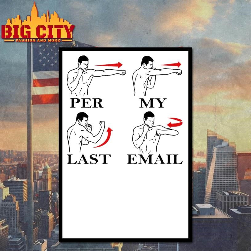 Per My Last Email Shirt