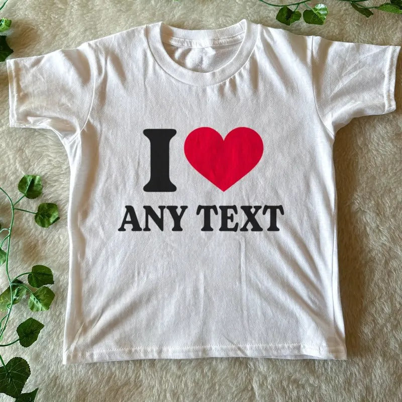 Personalised I Heart Any Text Baby Tee - Unisex Cotton T-shirt - Crewneck Hoodie, Sweatshirt | CiraTrend.com