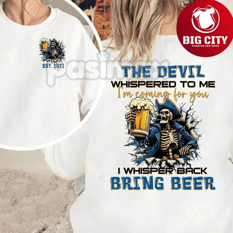 Personalized Year 1965-1980 The Devil I’m Coming For You I Whisper Back Bring Beer Two Sided Shirt