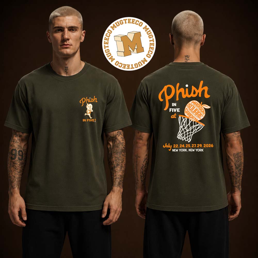 Phish In Five NY Event Tee Merch At Madison Square Garden On July 22 24 25 27 And 29 2026