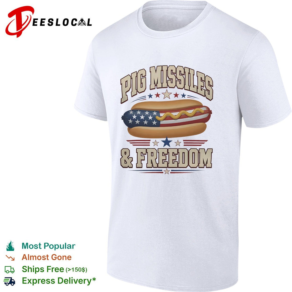 Pig Missiles and Freedom Hot Dog American Flag Patriotic Fourth of July July shirt