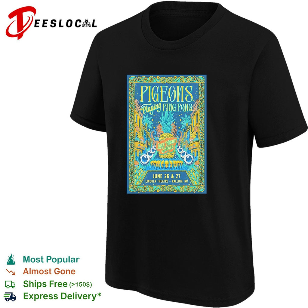 Pigeons Playing Ping Pong Lincoln Theatre Raleigh poster shirt