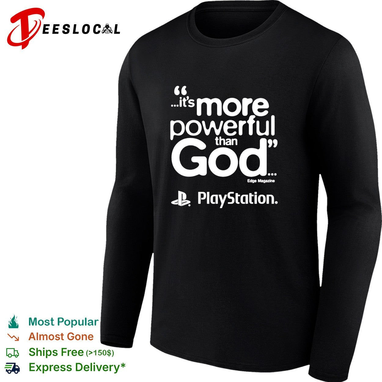 PlayStation it is more powerful than God quote marketing gaming shirt