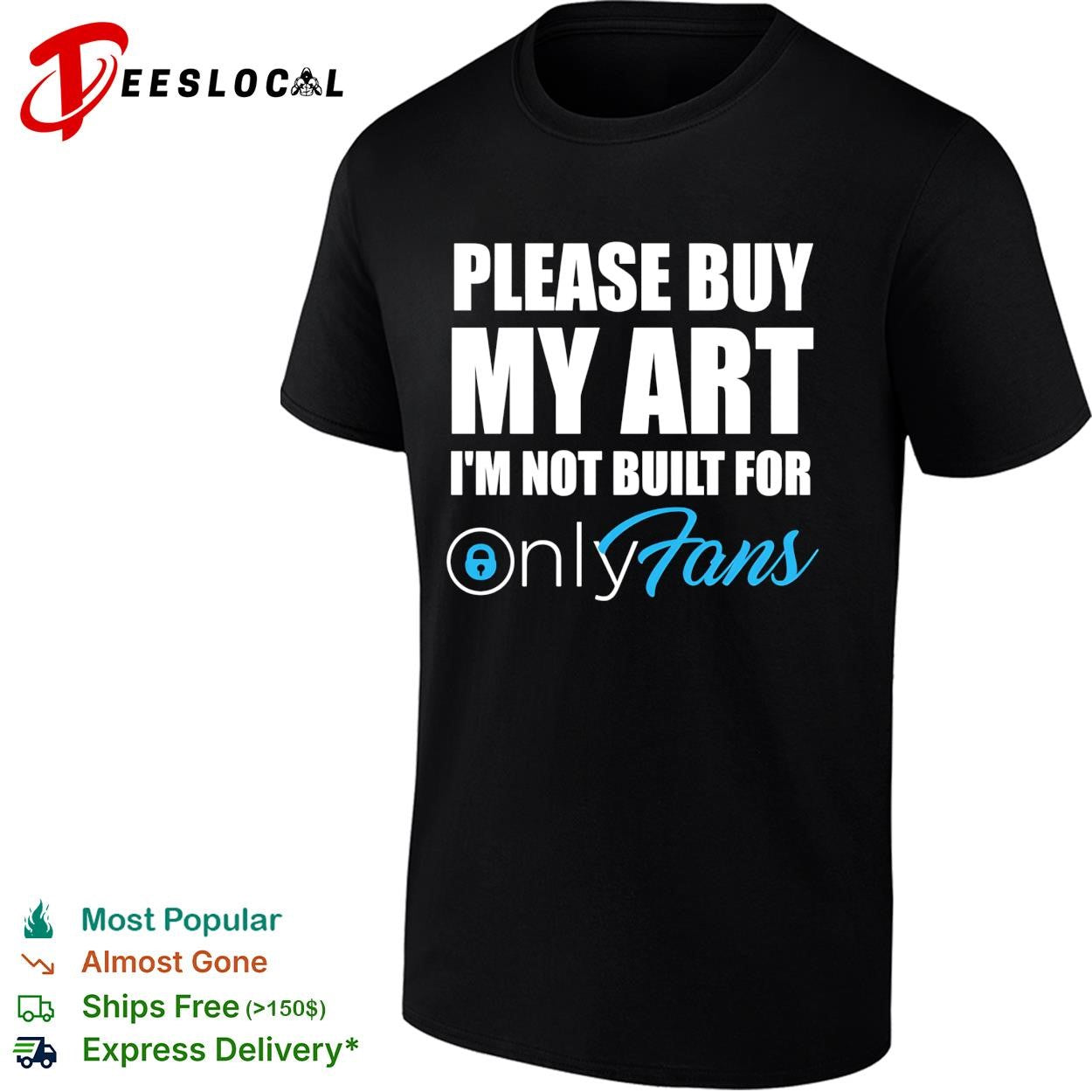 Please buy my art I’m not built for OnlyFans shirt