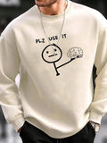 Plz Use It Sweatshirt, Loose & Fashion Letter Print Crew Neck, Menswear & Streetwear Tops T-Shirts, Hoodie | CiraTrend.com