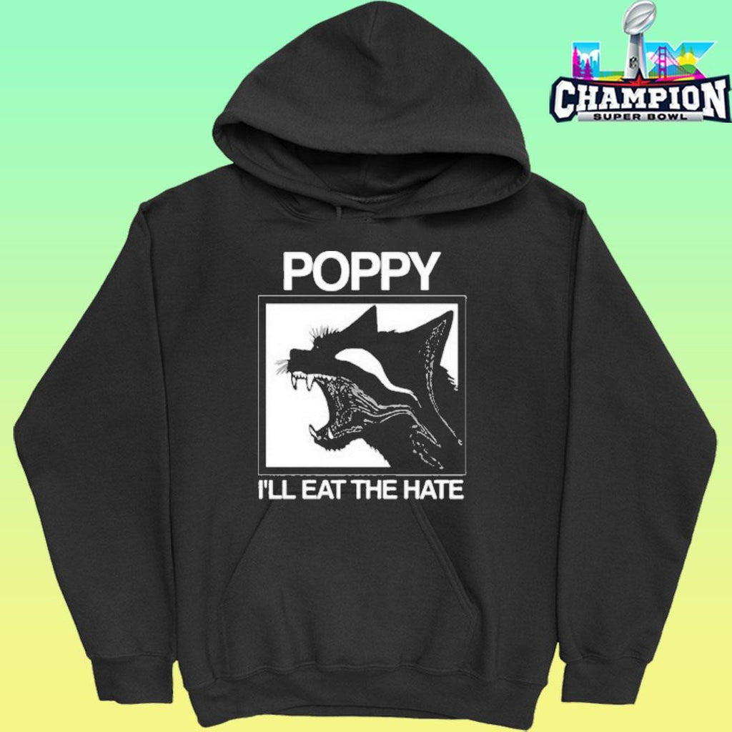 Poppy I’ll Eat The Hate Shirt