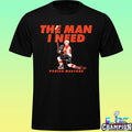 Porter Martone The Man I Need Shirt