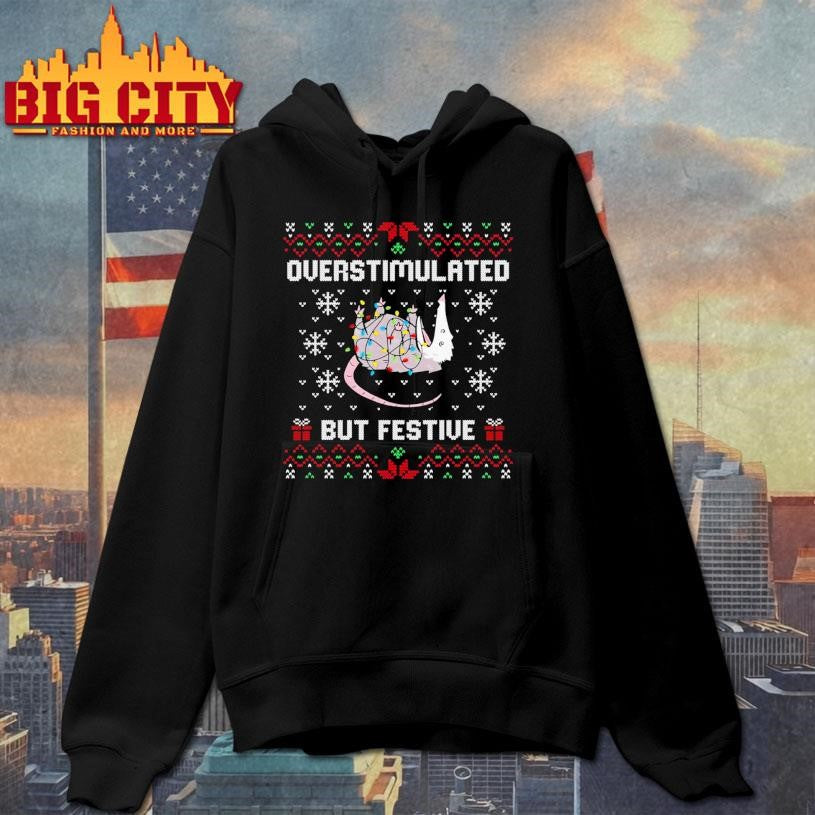 Possum Overstimulated But Festive Christmas Shirt