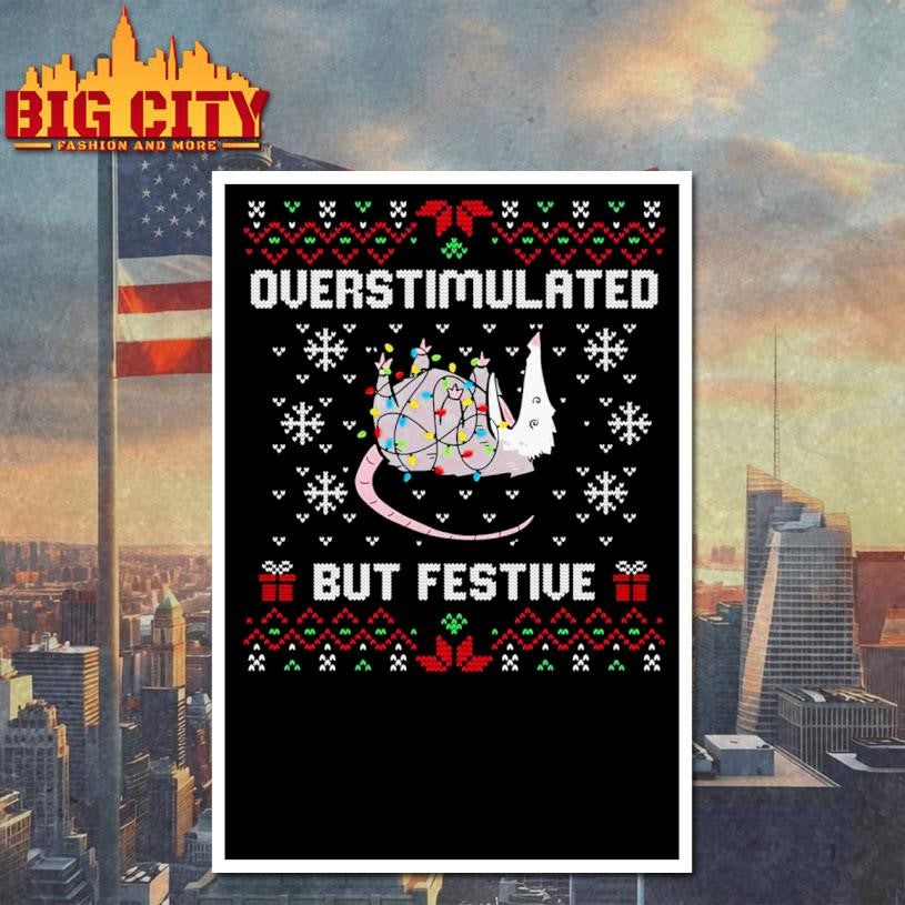 Possum Overstimulated But Festive Christmas Shirt