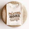 Praying Moms Club DTF Transfer ONLY - This is NOT a T Shirt Hoodie, Sweatshirt | CiraTrend.com