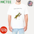 Praying for your stupid ass x mantis shirt