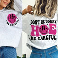 Premium  Don't Be Sorry Hoe Be Careful Wavy, Funny, Trending, Shirt Hoodie, Sweatshirt | CiraTrend.com