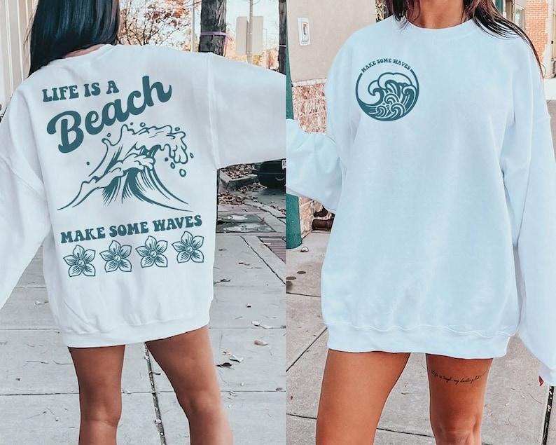 Premium  Life is a Beach Make Some Waves , Retro Summer , Aesthetic Summer, Trendy Summer , Summer Waves sweatshirt
