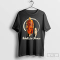 Premium Aloka Dog Walk For Peace Monk Peace Dog T-Shirts, Hoodie, Sweatshirt | CiraTrend.com