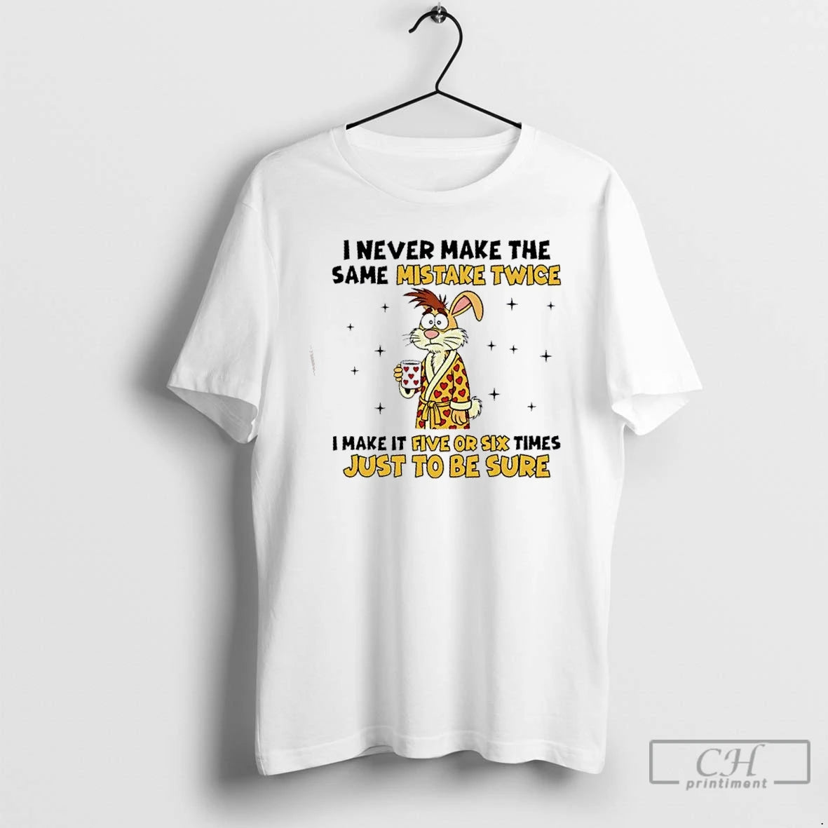 Premium Bunny I Never Make The Same Mistake Twice I Make It Five Or Six T-Shirts, Hoodie, Sweatshirt | CiraTrend.com