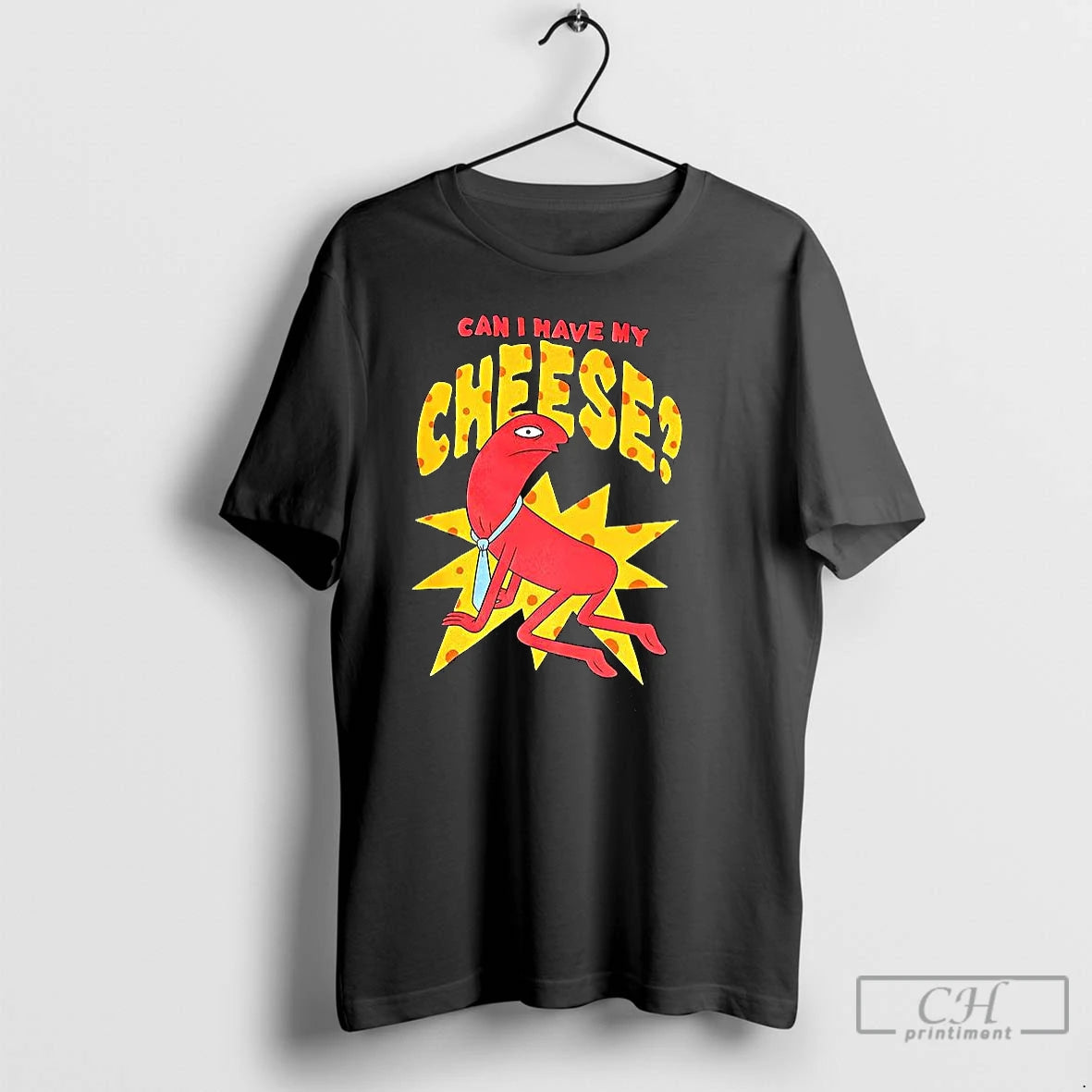 Premium Can I Have My Cheese T-Shirts, Hoodie, Sweatshirt | CiraTrend.com