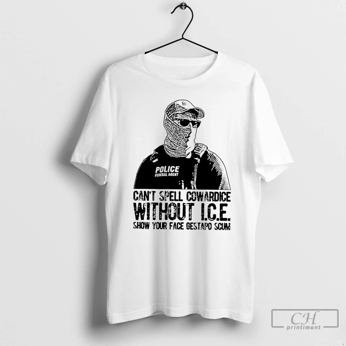 Premium Cant Spell Cowardice Without Ice Show Your Face Gestapo Scum T-Shirts, Hoodie, Sweatshirt | CiraTrend.com