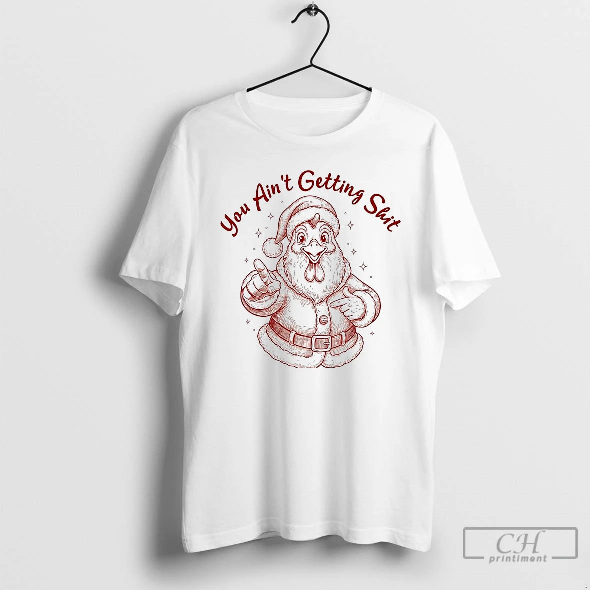 Premium Chicken Santa You Aint Getting Shit Christmas T-Shirts, Hoodie, Sweatshirt | CiraTrend.com