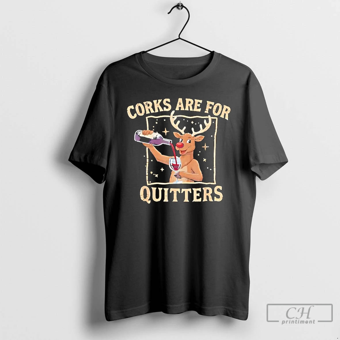 Premium Christmas Reindeer Drink Wine Corks Are For Quitters T-Shirts, Hoodie, Sweatshirt | CiraTrend.com