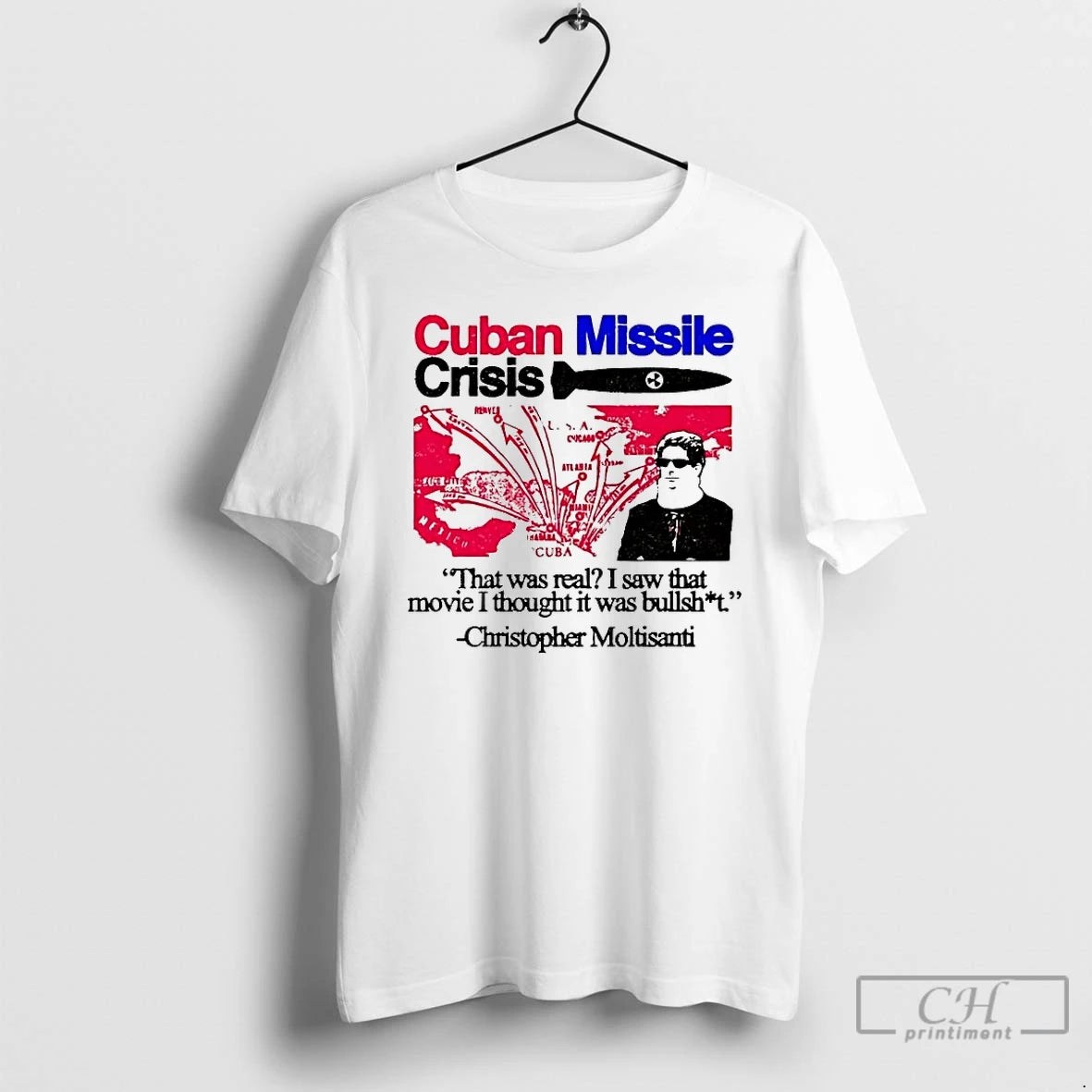 Premium Christopher Moltisanti Cuban Missile Crisis That Was Real T-Shirts, Hoodie, Sweatshirt | CiraTrend.com