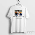 Premium David Stearns Hi Im David Stearns And I Check In On T Shirts Sweater Hoodie, Sweatshirt | CiraTrend.com