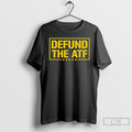 Premium Defund The Atf Graphic T-Shirts, Hoodie, Sweatshirt | CiraTrend.com