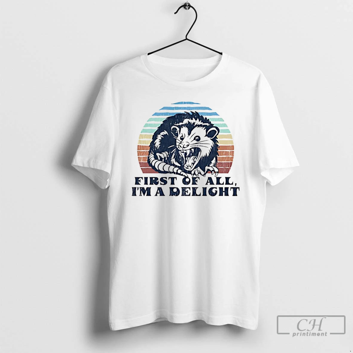 Premium Delightful Unhinged Possum First Of All Im A Delight T-Shirts, Hoodie, Sweatshirt | CiraTrend.com