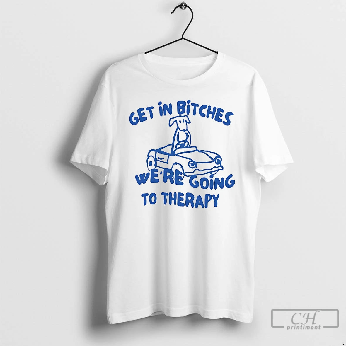Premium Dog Get In Bitches Were Going To Therapy T-Shirts, Hoodie, Sweatshirt | CiraTrend.com