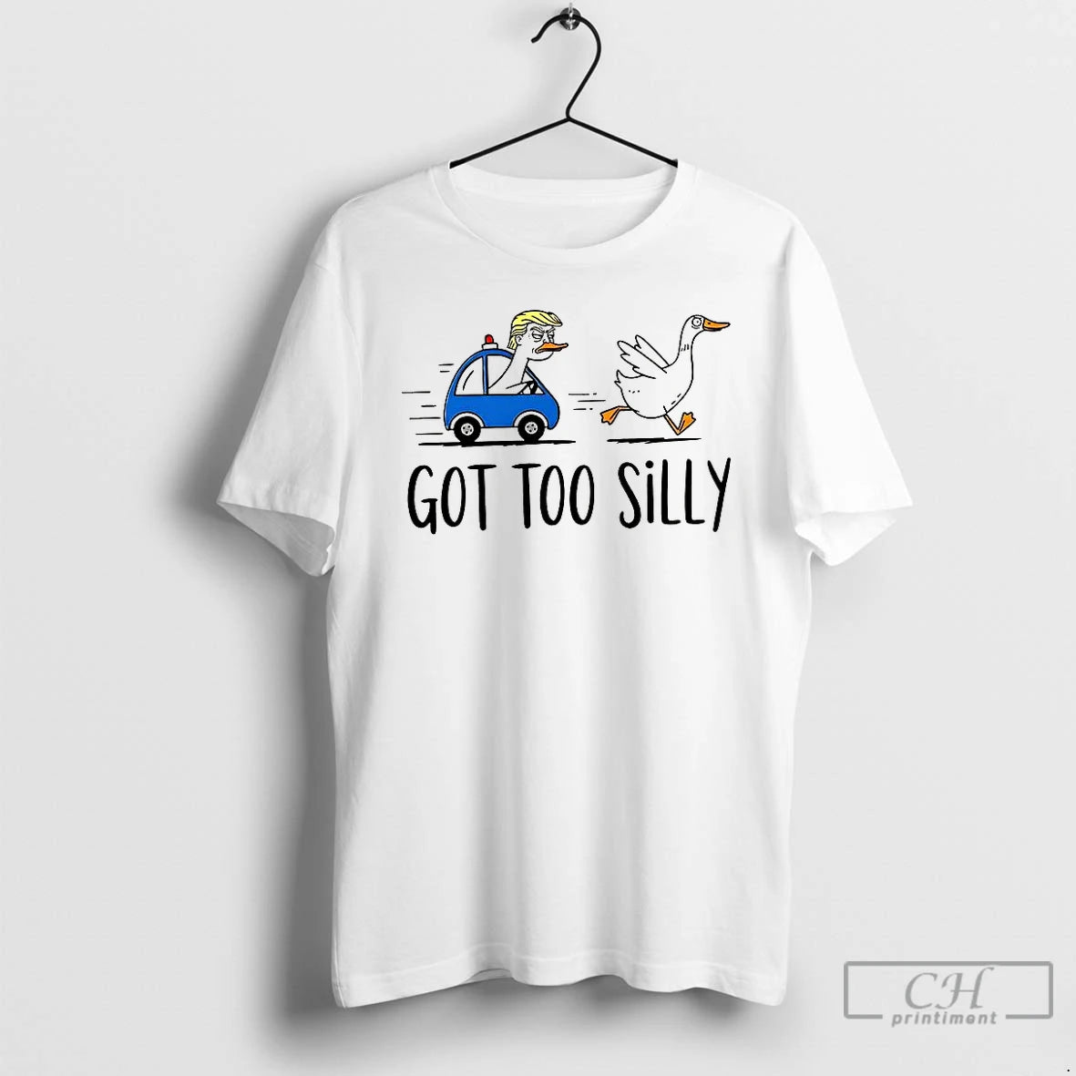 Premium Donald Trump Got Too Silly Goose Satirical T-Shirts, Hoodie, Sweatshirt | CiraTrend.com