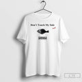 Premium Dont Touch My Sould X Sole T-Shirts, Hoodie, Sweatshirt | CiraTrend.com