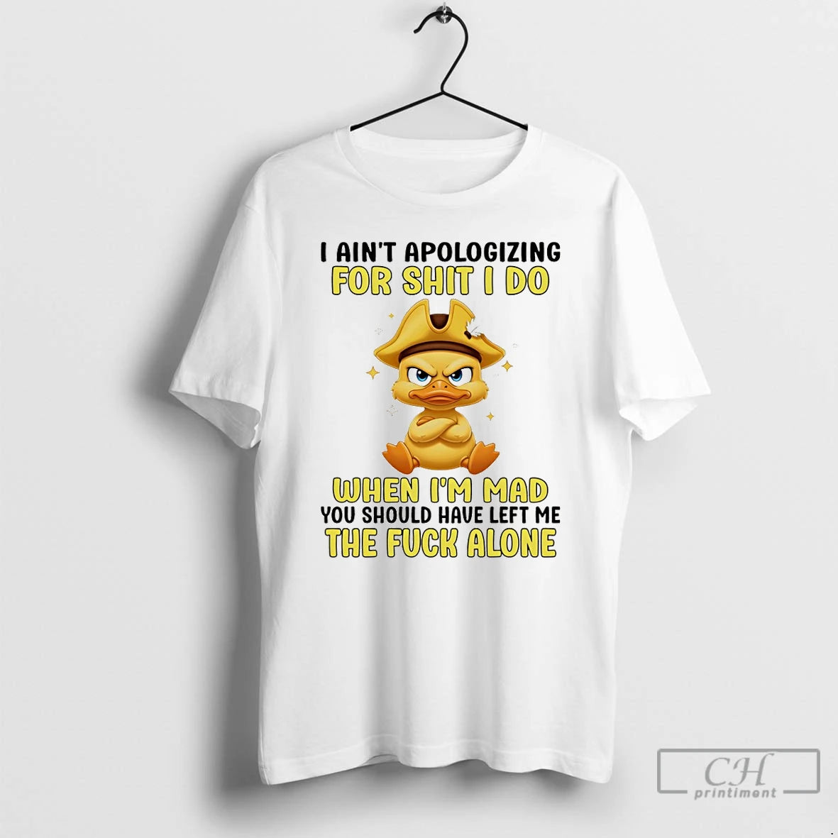 Premium Duck I Aint Apologizing For Shit I Do When Im Mad You Should Have T-Shirts, Hoodie, Sweatshirt | CiraTrend.com
