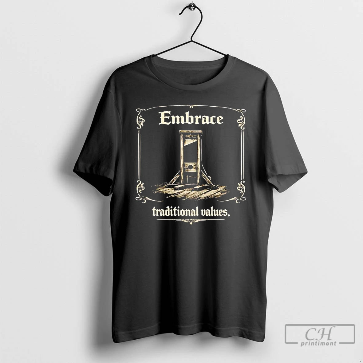 Premium Embrace Traditional Values Guillotine T-Shirts, Hoodie, Sweatshirt | CiraTrend.com