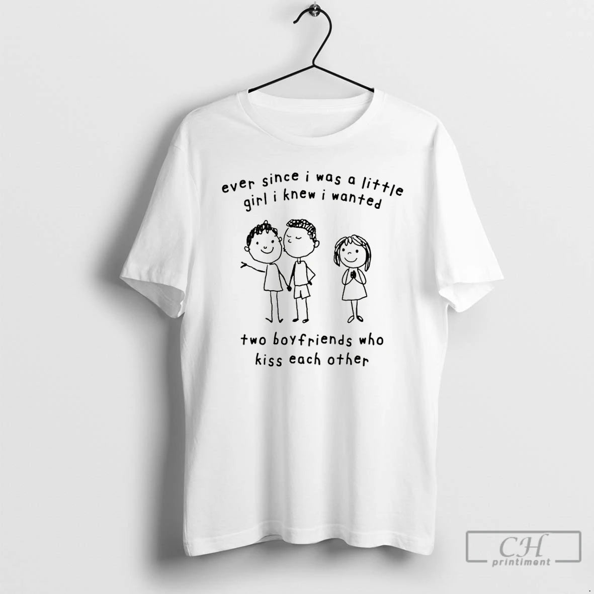 Premium Ever Since I Was A Little Girl I Knew I Wanted Two Boyfriends Who T-Shirts, Hoodie, Sweatshirt | CiraTrend.com