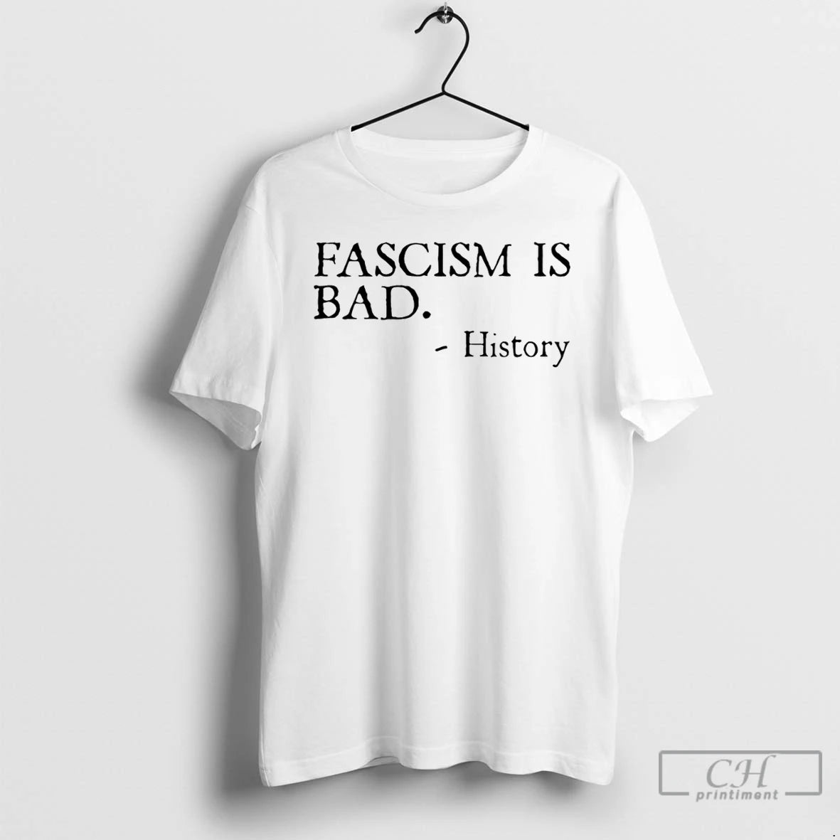 Premium Fascism Is Bad History T-Shirts, Hoodie, Sweatshirt | CiraTrend.com