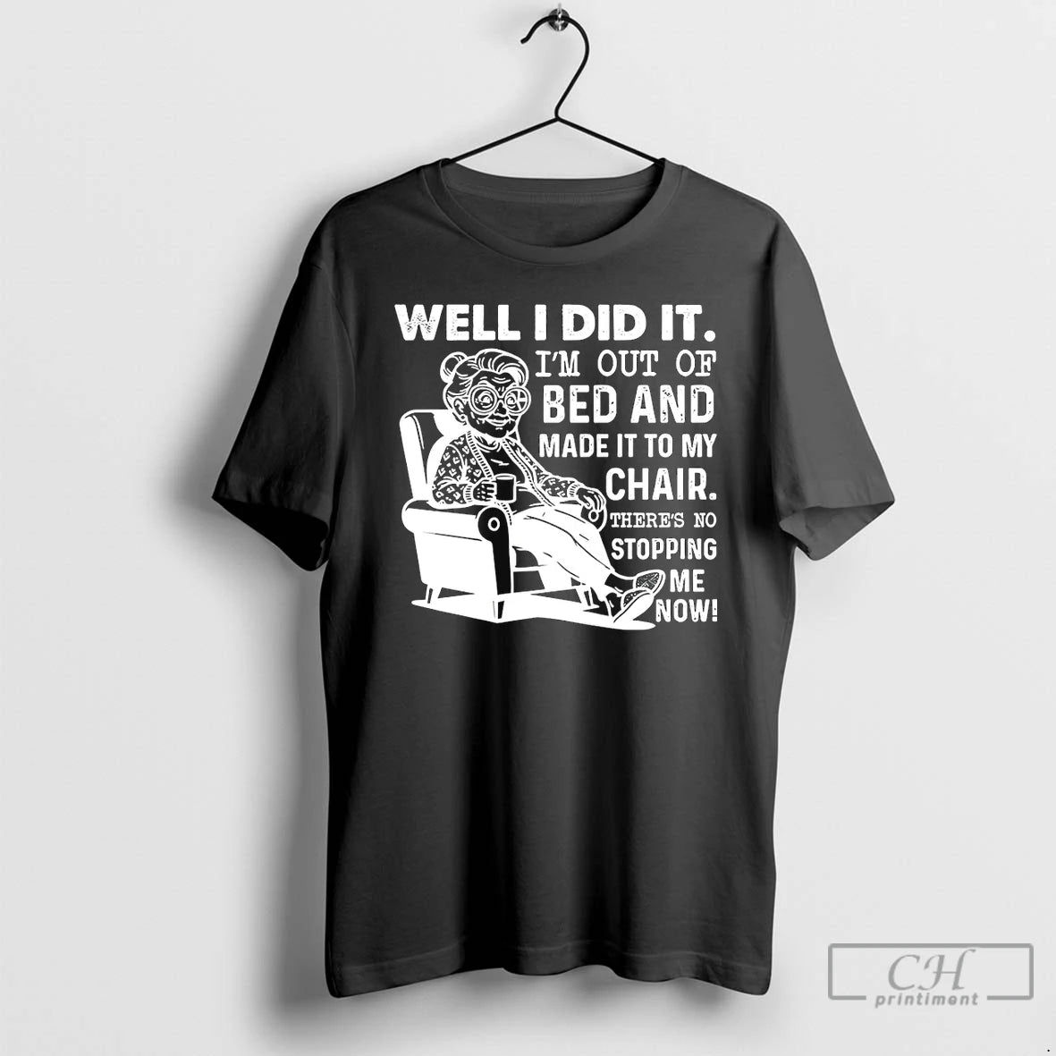 Premium Grandma Well I Did It Im Out Of Bed And Made It To My T-Shirts, Hoodie, Sweatshirt | CiraTrend.com