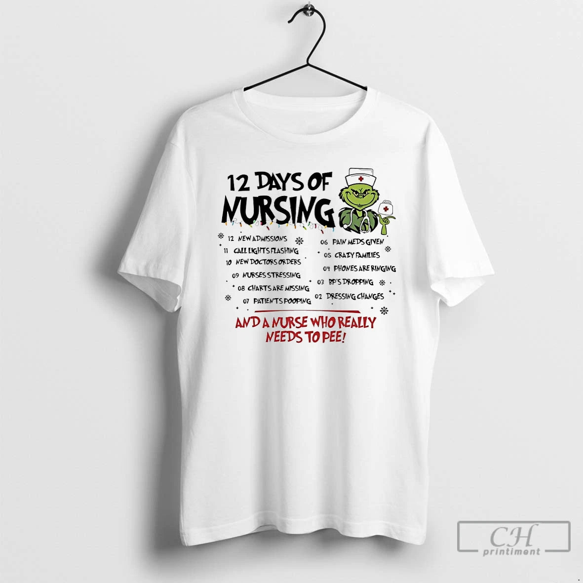 Premium Grinch Christmas 12 Days Of Nursing And A Nurse Who Really Needs To Pee T-Shirts, Hoodie, Sweatshirt | CiraTrend.com