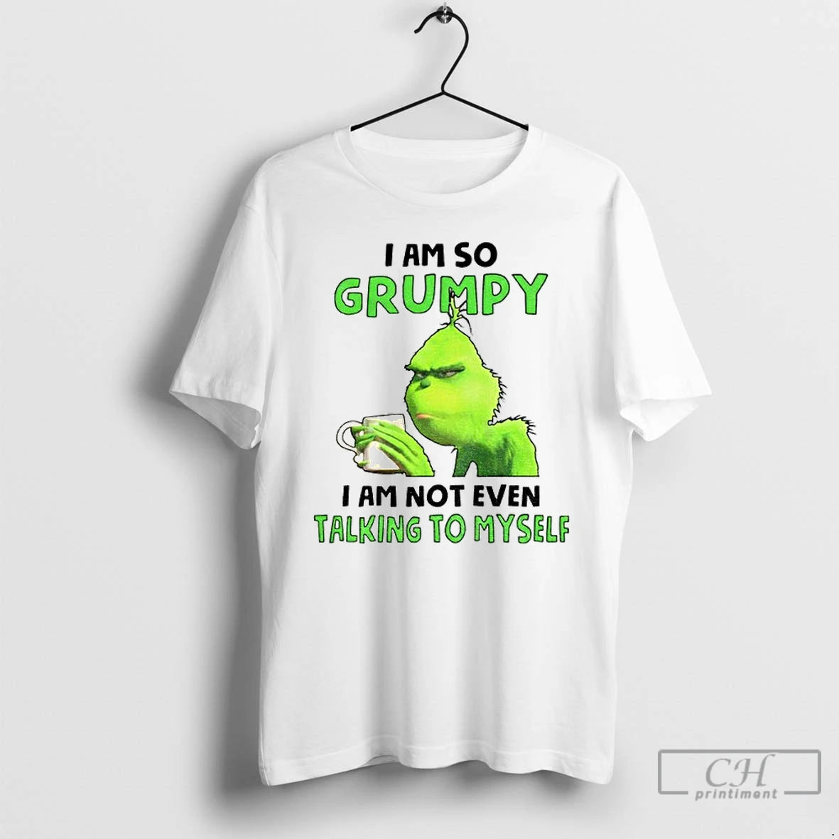 Premium Grinch I Am So Grumpy I Am Not Even Talking To Myself Christmas