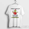 Premium Grinch I Know I Swear A Lot I Am Very Sorry Ill Try To T-Shirts, Hoodie, Sweatshirt | CiraTrend.com