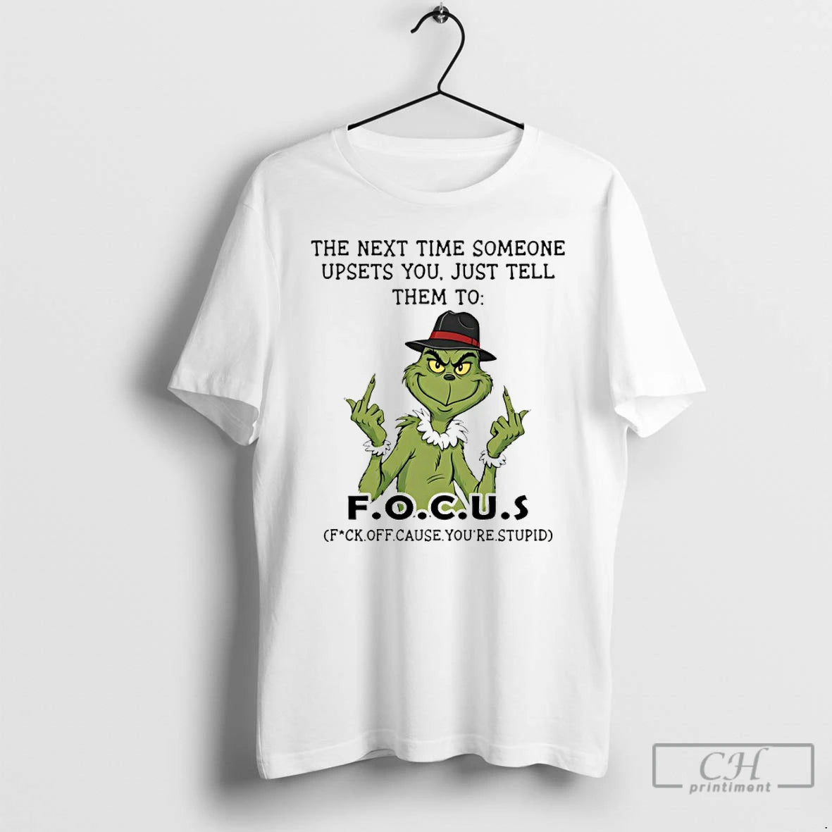 Premium Grinch Middle Finger The Next Time Someone Upsets You Just Tell Them To Focus T-Shirts, Hoodie, Sweatshirt