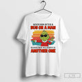 Premium Grinch Never Run After A Bus Or A Man Because There Will Always Be T-Shirts, Hoodie, Sweatshirt | CiraTrend.com