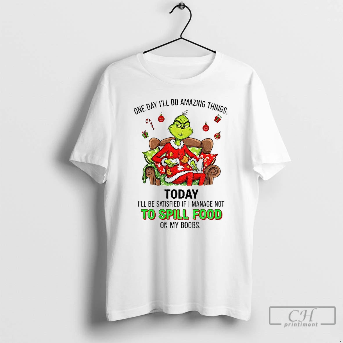 Premium Grinch One Day Ill Do Amazing Things Today Ill Be Satisfied If I Manage T-Shirts, Hoodie, Sweatshirt | CiraTrend.com