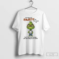 Premium Grinch We May Not Party Like We Used To But Of We Take T-Shirts, Hoodie, Sweatshirt | CiraTrend.com