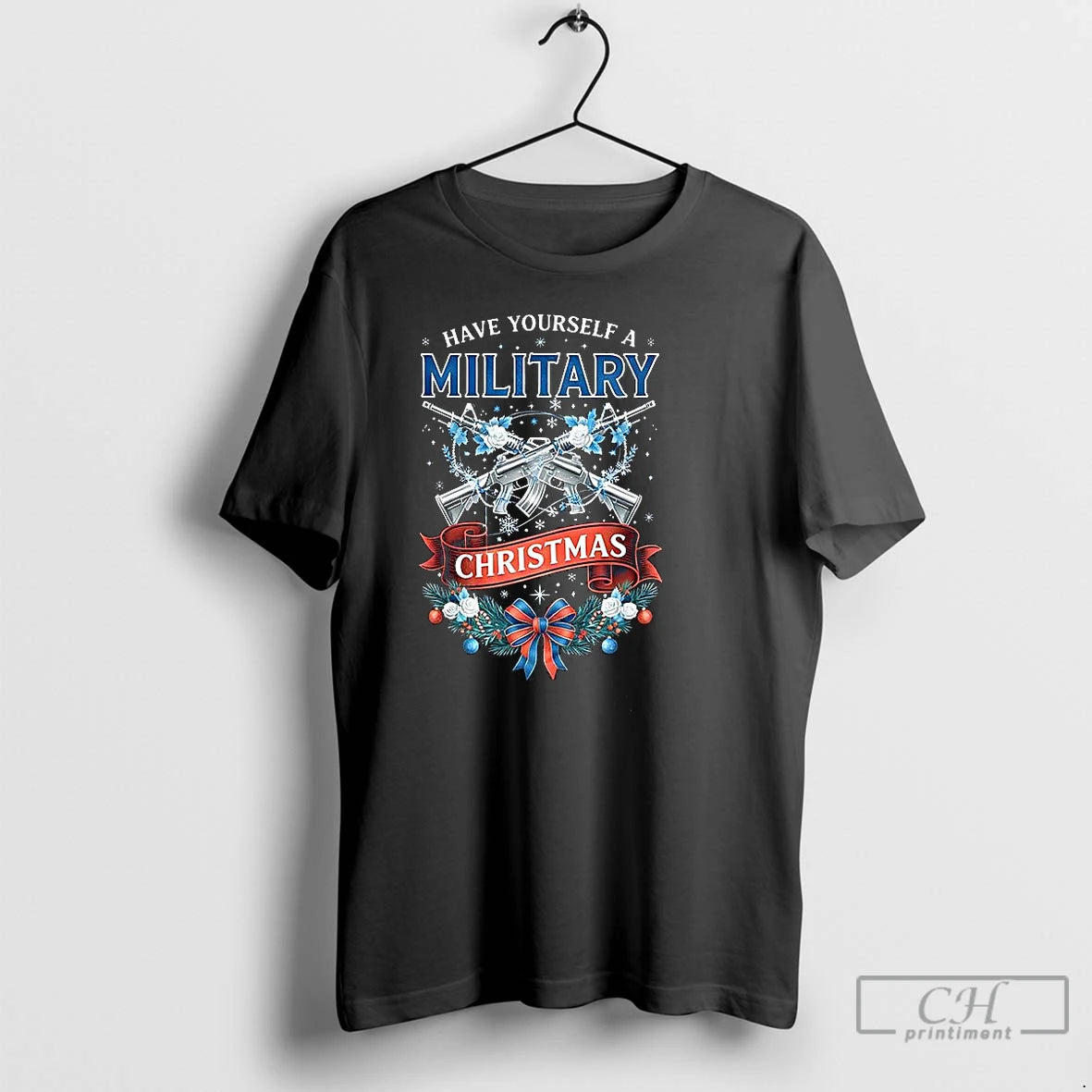Premium Have Yourself A Military Christmas Slogan T-Shirts, Hoodie, Sweatshirt | CiraTrend.com