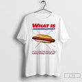 Premium Hotdog What Is Inflation If You Raise The Price Of The Fucking Hotdog T-Shirts, Hoodie, Sweatshirt | CiraTrend.com
