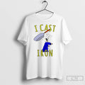 Premium I Cast Iron T-Shirts, Hoodie, Sweatshirt | CiraTrend.com