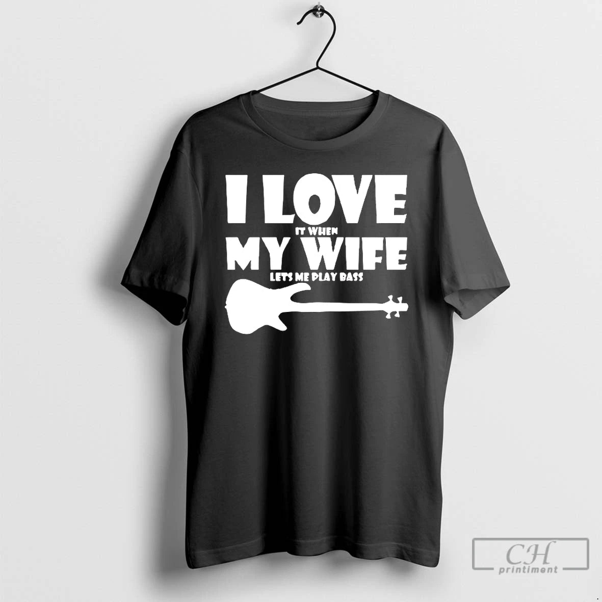 Premium I Love It When My Wife Lets Me Play Bass T-Shirts, Hoodie, Sweatshirt | CiraTrend.com