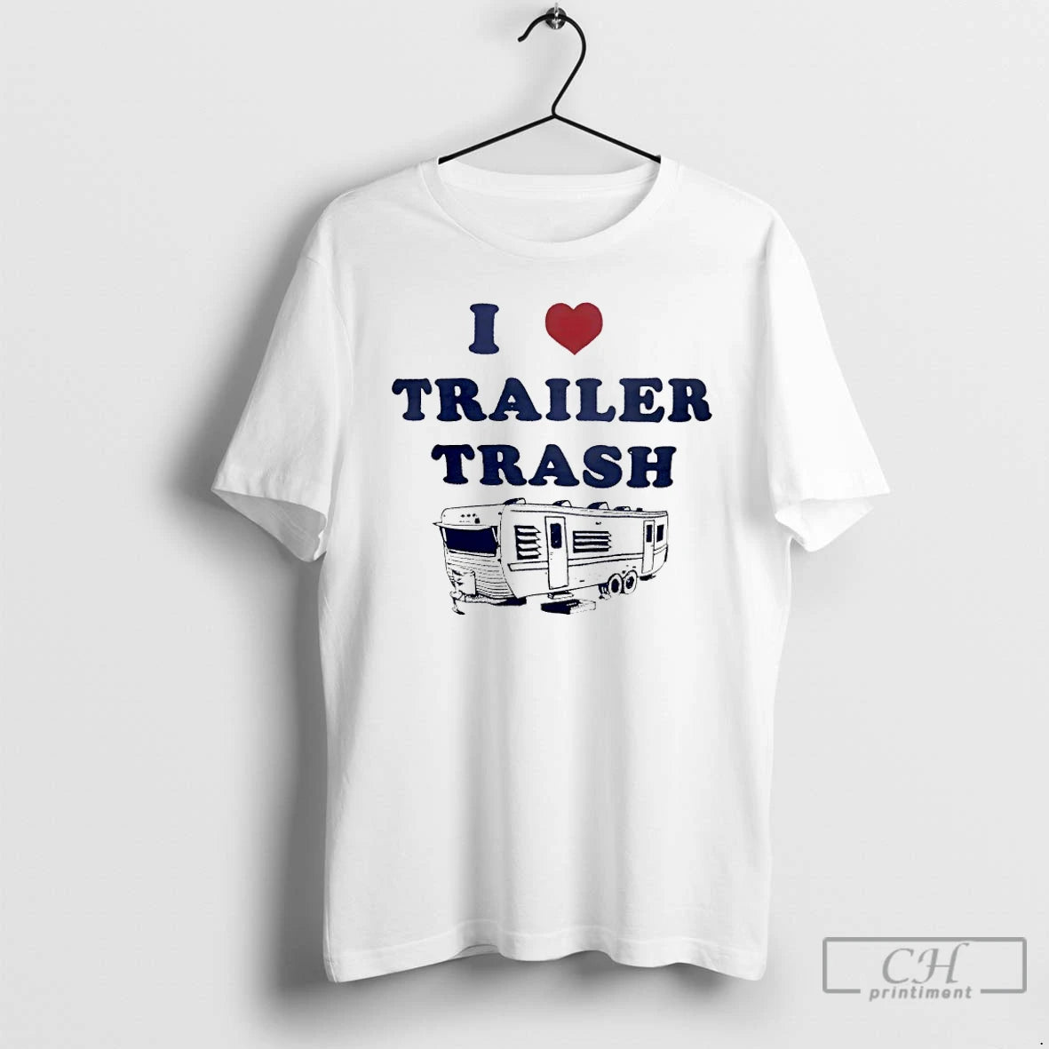 Premium I Love Trailer Trash Ice Maga T-Shirts, Hoodie, Sweatshirt | CiraTrend.com