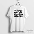 Premium I Might Be Laid Back But I Can Lean Forward Real Quick T Shirts Hoodie, Sweatshirt | CiraTrend.com