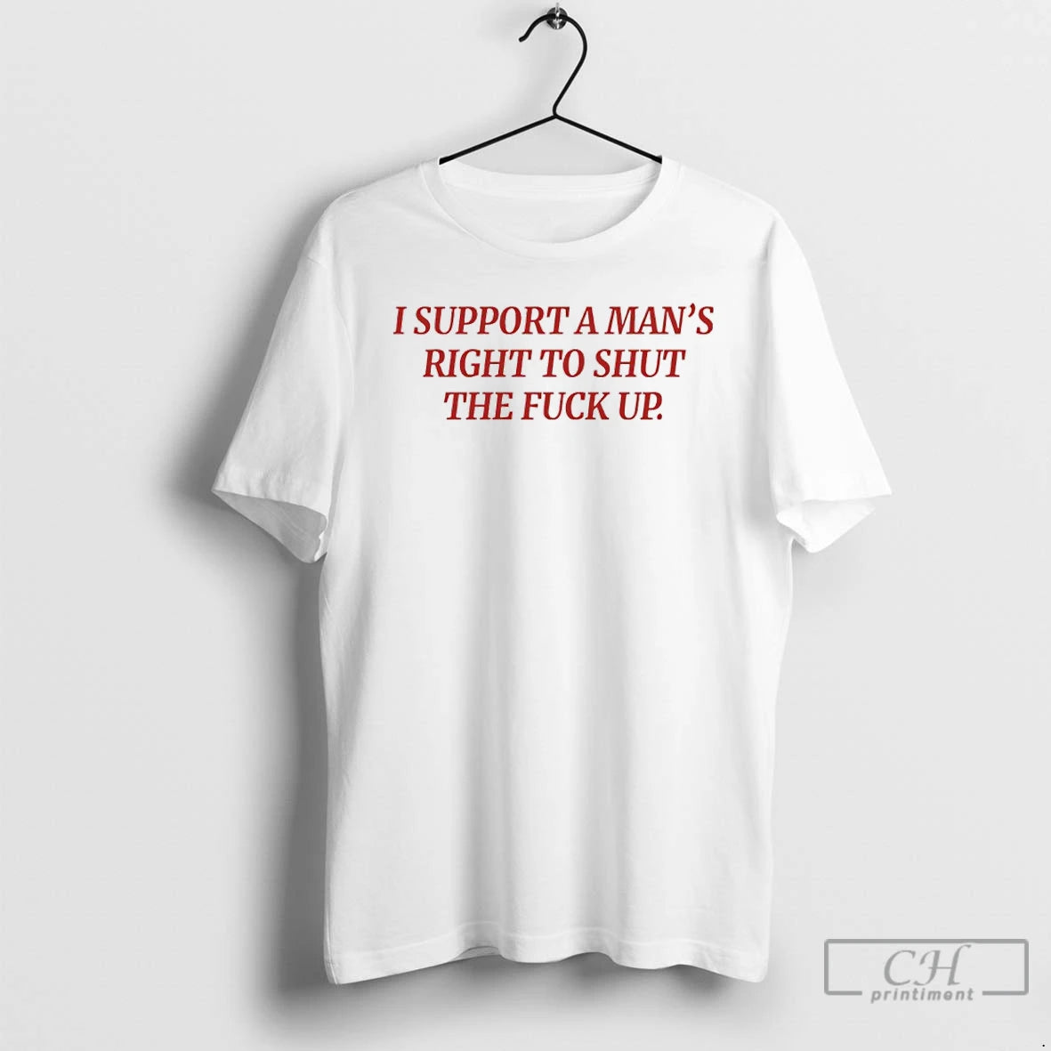 Premium I Support Mans Right To Shut The Fuck Up T-Shirts, Hoodie, Sweatshirt | CiraTrend.com