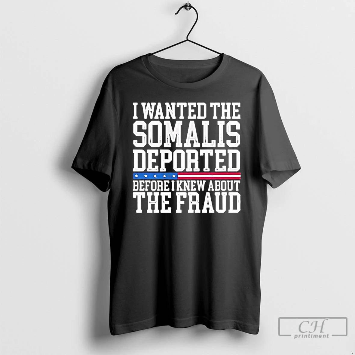 Premium I Wanted The Somalis Deported Before I Knew About The Fraud T Shirts Sweater Hoodie, Sweatshirt | CiraTrend.com